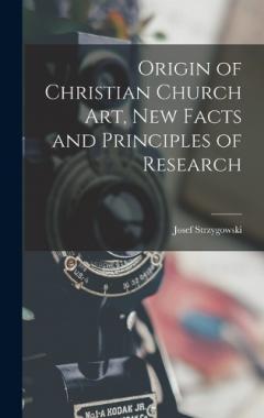 Origin of Christian Church art, new Facts and Principles of Research