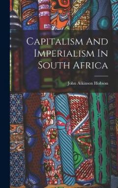 Coperta cărții Capitalism And Imperialism In South Africa