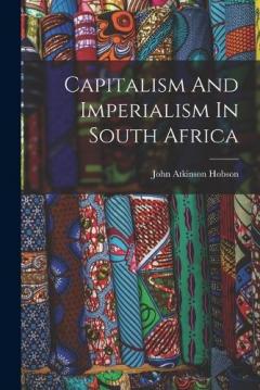 Coperta cărții Capitalism And Imperialism In South Africa