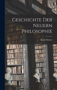 Geschichte Der Neuern Philosophie