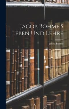 Coperta cărții Jacob Böhme'S Leben Und Lehre