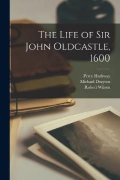 Coperta cărții The Life of Sir John Oldcastle, 1600