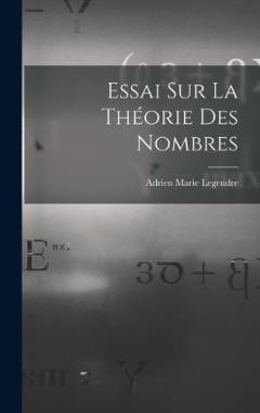 Essai Sur La Théorie Des Nombres
