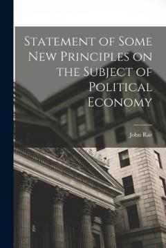 Coperta cărții Statement of Some New Principles on the Subject of Political Economy
