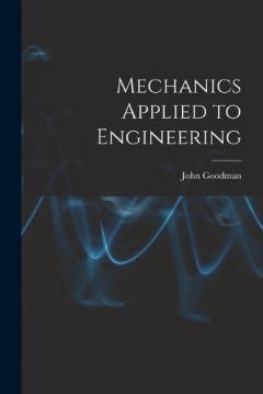 Mechanics Applied to Engineering