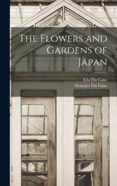 Coperta cărții The Flowers and Gardens of Japan