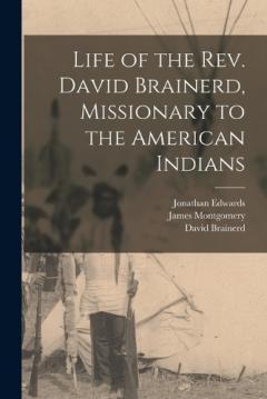 Coperta cărții Life of the Rev. David Brainerd, Missionary to the American Indians