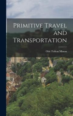 Primitive Travel and Transportation