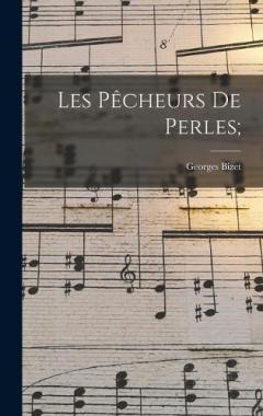 Coperta cărții Les pêcheurs de perles;