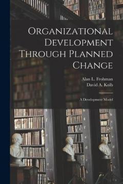 Coperta cărții Organizational Development Through Planned Change: A Development Model
