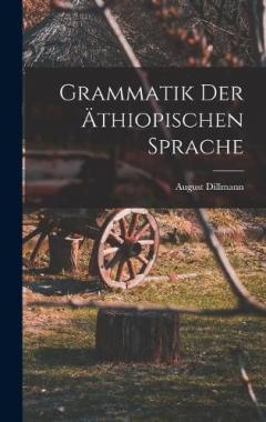 Coperta cărții Grammatik der äthiopischen Sprache