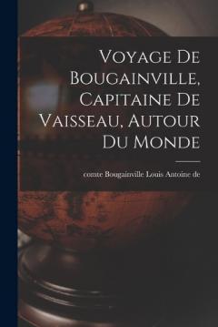 Coperta cărții Voyage de Bougainville, capitaine de vaisseau, autour du monde