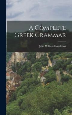 Coperta cărții A Complete Greek Grammar