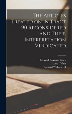 The Articles Treated on in Tract 90 Reconsidered and Their Interpretation Vindicated