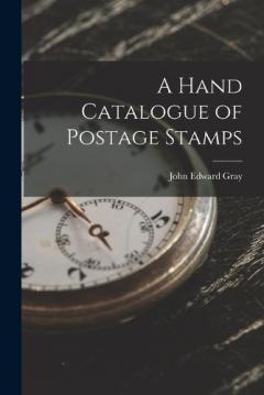 Coperta cărții A Hand Catalogue of Postage Stamps