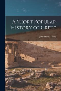 A Short Popular History of Crete