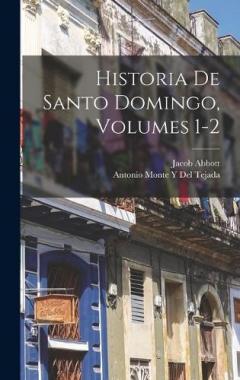 Coperta cărții Historia De Santo Domingo, Volumes 1-2