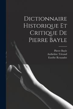 Coperta cărții Dictionnaire Historique Et Critique De Pierre Bayle