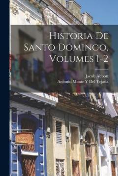 Coperta cărții Historia De Santo Domingo, Volumes 1-2