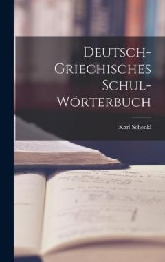 Coperta cărții Deutsch-griechisches Schul-Wörterbuch