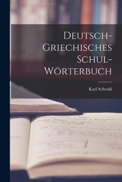 Coperta cărții Deutsch-griechisches Schul-Wörterbuch