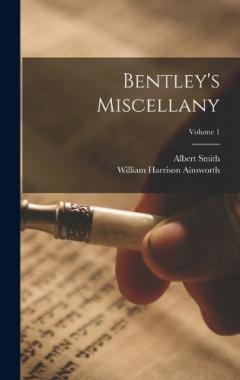 Coperta cărții Bentley's Miscellany; Volume 1