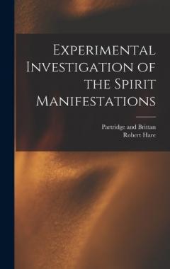 Coperta cărții Experimental Investigation of the Spirit Manifestations