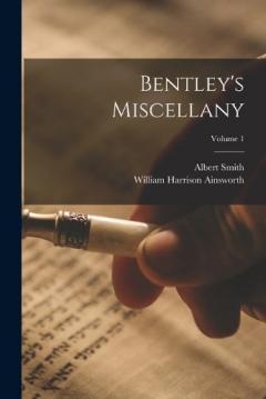 Coperta cărții Bentley's Miscellany; Volume 1