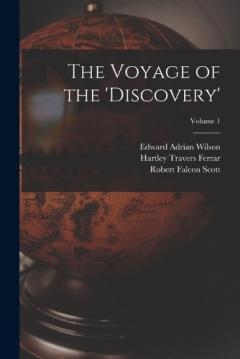 Coperta cărții The Voyage of the 'discovery'; Volume 1