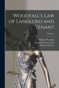 Coperta cărții Woodfall's Law of Landlord and Tenant; Volume 1