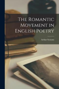 Coperta cărții The Romantic Movement in English Poetry