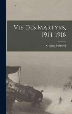Coperta cărții Vie des martyrs, 1914-1916