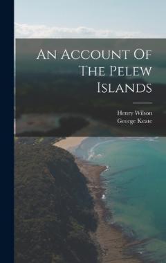 Coperta cărții An Account Of The Pelew Islands