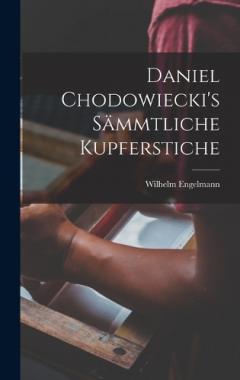 Coperta cărții Daniel Chodowiecki's sämmtliche Kupferstiche