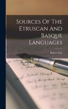 Coperta cărții Sources Of The Etruscan And Basque Languages
