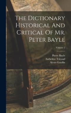 Coperta cărții The Dictionary Historical And Critical Of Mr. Peter Bayle; Volume 2