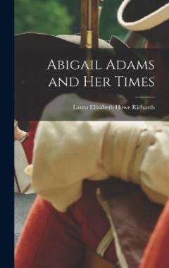 Coperta cărții Abigail Adams and Her Times