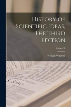 Coperta cărții History of Scientific Ideas, The Third Edition; Volume II