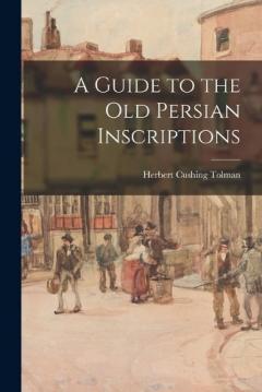 Coperta cărții A Guide to the Old Persian Inscriptions