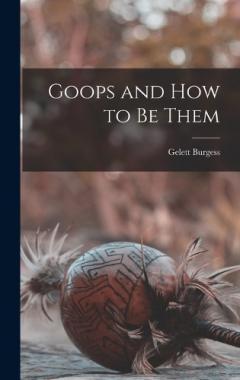 Coperta cărții Goops and How to be Them