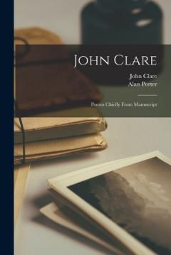 Coperta cărții John Clare: Poems Chiefly From Manuscript
