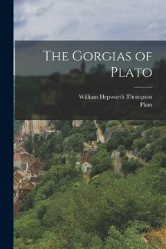 The Gorgias of Plato