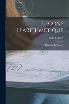 Leçons D'arithmétique: Théorique Et Pratique