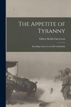 The Appetite of Tyranny: Including Letters to an Old Garbaldian