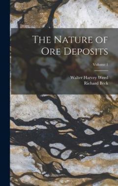 Coperta cărții The Nature of Ore Deposits; Volume 1