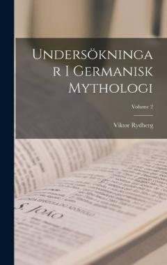 Coperta cărții Undersökningar I Germanisk Mythologi; Volume 2