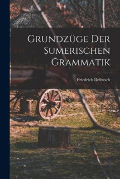 Grundzüge der sumerischen Grammatik