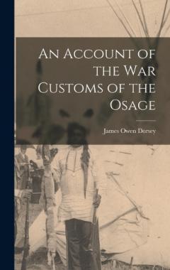 Coperta cărții An Account of the war Customs of the Osage