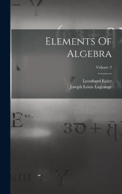 Elements Of Algebra; Volume 2