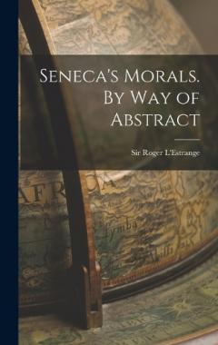 Coperta cărții Seneca's Morals. By Way of Abstract